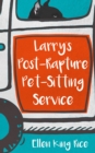 Larry's Post-Rapture Pet-Sitting Service - eBook