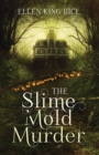 The Slime Mold Murder : An ecological thriller set in the dark woods of the Pacific Northwest - Book