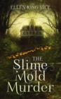 The Slime Mold Murder - eBook