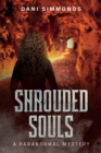 Shrouded Souls - A Paranormal Mystery : A Paranormal Mystery - Book