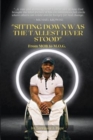 Sitting Down was the Tallest I Ever Stood : From MOB to M.O.G - Book