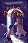 The Last Fairy Door : Fairies of Titania Book 1 - Book