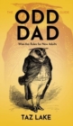 The Odd Dad Guide : Wise-Ass Rules for New Adults - Book