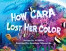 How Cara Lost Her Color - Book