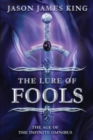 The Lure of Fools : The Age of the Infinite Omnibus - Book