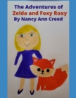 The Adventures of Zelda and Foxy Roxy - Book