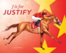 J Is for Justify : Famous Houses Racing Through the Alphabet - Book