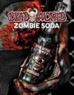 DeadWorld Zombie Soda - Book