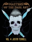 Masters of the Dark Art Vol. 4 : Justin Terrell - Book