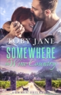 Somewhere in Wine Country : Billionaire Family Romance - Book