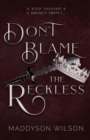 Don't Blame the Reckless - Book