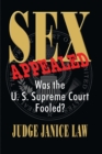 Sex Appealed Was the Supreme Court Fooled? - Book
