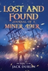 The Lost and Found Journal of a Miner 49er : Vol. 1 - Book