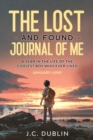 The Lost and Found Journal of Me : A Year in the Life of the Coolest Boy Who Ever Lived (January-June) - Book