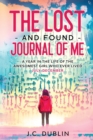 The Lost and Found Journal of Me : A Year in the Life of the Awesomest Girl Who Ever Lived (July-December) - Book