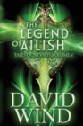The Legend of Ailish : The Post-Apocalyptic Epic Sci-Fi Fantasy of Earth's Future - Book