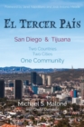 El Tercer Pais: San Diego and Tijuana : Two Countries, Two Cities, One Community - eBook