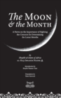 The Moon & the Month : A Fatwa on the importance of Sighting the Crescent for determining the Lunar Months - Book