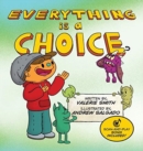 Everything is a Choice - Book