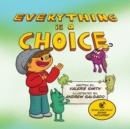 Everything is a Choice - Book