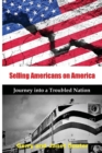 Selling Americans on America : Journey into a Troubled Nation - Book