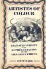 Artistes of Colour : ethnic diversity and representation in the Victorian circus - Book