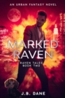 Marked Raven : The Raven Tales Book Two - Book