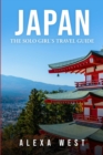 Japan : The Solo Girl's Travel Guide - Book