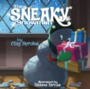 The Sneaky Snowman : A Christmas Story - Book