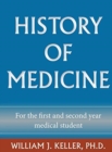 History of Medicine for the First and Second Year Medical Student - Book