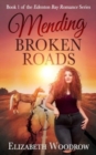 Mending Broken Roads (Edenton Bay Romance Series, Book 1) - Book