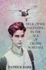 Helicopter Parenting in the Age of Drone Warfare - Book