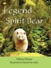 Legend of the Spirit Bear : Story of the Endangered Spirit Bear for Ages 6 to 8 - Book