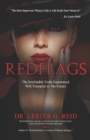 Red Flags : The Irrefutable Truth, Guaranteed Will Transpire in The Future. - Book