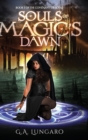 Souls of Magic's Dawn : Book 1 of the Covenant of Souls - Book