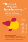 "If Only I Would Have Known..." : What I wish the Librarian would have told me about Language, Literacy, and Dyslexia - Book