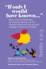 If Only I Would Have Known... (3-in-1 Edition) : What I wish the Pediatrician, the Preschool Teacher, and the Librarian would have told me about Language, Literacy, and Dyslexia - Book