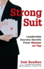 Strong Suit : Leadership Success Secrets From Women on Top - Book