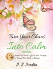 Turn Your Chaos Into Calm - Book