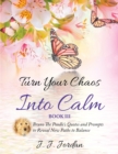 Turn Your Chaos Into Calm - Book