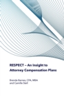 RESPECT - An Insight to Attorney Compensation Plans - Book