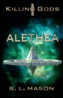 Alethea : An Alternate History Space Opera with Greek Mythology. - Book