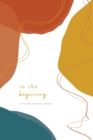 In the Beginning : A Love God Greatly Bible Study Journal - Book