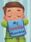 My Incredible Blankie - Book