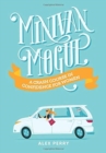 Minivan Mogul : A Crash Course in Confidence for Women - Book