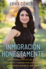 Inmigracion Honestamente : Como Permanecer en los Estados Unidos Legalmente y Convertirse en Residente Permanente Debido al Maltrato - Book