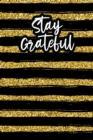 Stay Grateful : Positivity Journal - Book