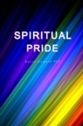 Spiritual Pride : We Are All Divine! - Book