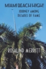 Miami Beach High! Journey Among Decades of Fame - Book