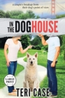 In the Doghouse : A Couple's Breakup from Their Dog's Point of View - Book